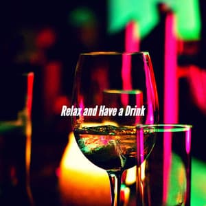 Relax and Have a Drink - Lunch Time Jazz Playlist