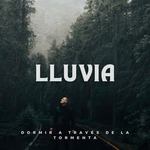 Lluvia: Dormir a Través de la Tormenta - Sonidos De Tormentas