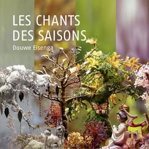 Les Chants des Saisons - Douwe Eisenga
