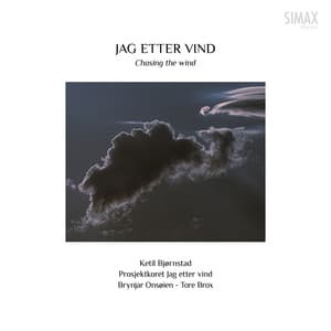 Jag etter vind / Chasing the Wind - Ketil Bjørnstad