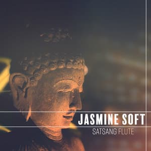 Satsang Flute: Healing Meditation Music - Jasmine Soft