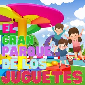 El Gran Parque De Los Juguetes - La Vaca Lola La Vaca Lola