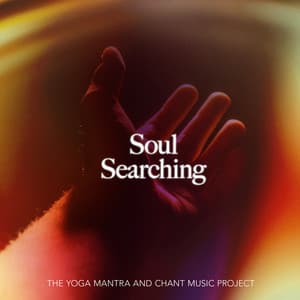 Soul Searching - The Yoga Mantra and Chant Music Project
