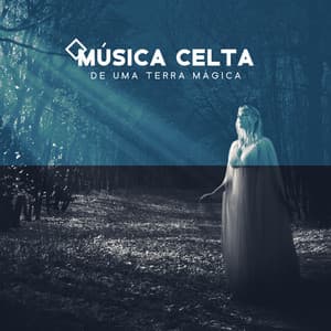 Música Celta de uma Terra Mágica: Paisagens Musicais Irlandesas e Sons de Harpa Calmos - Relaxar Bem Estar Clube