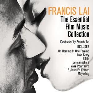 Francis Lai: The Essential Film Music Collection - Francis Lai