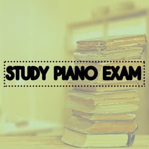 Study Piano Exam - Piano Relaxation