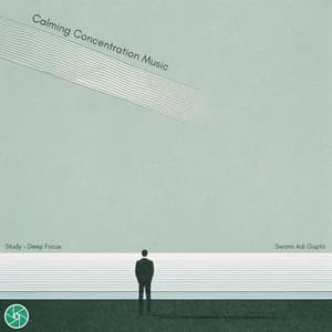 Calming Concentration Music - Study – Deep Focus
