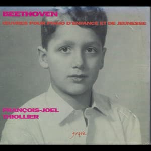 Beethoven: Œuvres pour piano d'enfance et de jeunesse - Ludwig van Beethoven