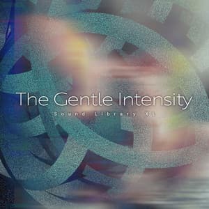 The Gentle Intensity - Sound Library XL