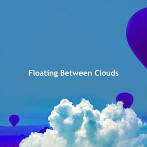 Floating Between Clouds - Bedtime with Classic Lullabies