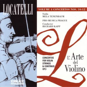 Pietro Locatelli: L'Arte del Violino, Op. 3, Vol. 4: Concertos Nos. 10-12 - Pietro Locatelli