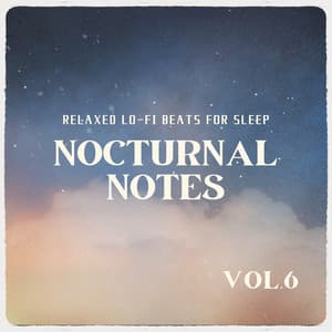 Nocturnal Notes - Relaxed Lo-fi Beats for Sleep Vol.６ - Relaxing Piano Crew