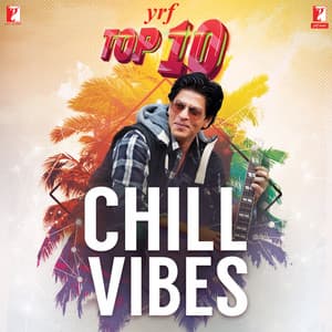 YRF Top 10 - Chill Vibes - Anu Malik