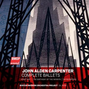 John Alden Carpenter: Complete Ballets - John Alden Carpenter