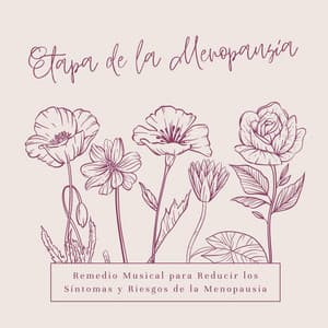 Etapa de la Menopausia: Remedio Musical para Reducir los Síntomas y Riesgos de la Menopausia - Habitos Saludables