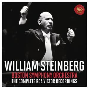 William Steinberg - Boston Symphony Orchestra - The Complete RCA Victor Recordings - William Steinberg