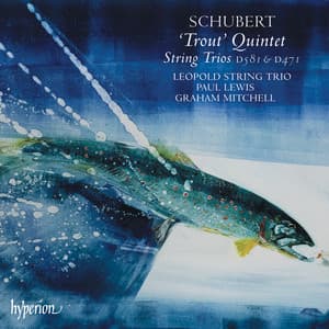 Schubert: Trout Quintet; String Trios - Franz Schubert