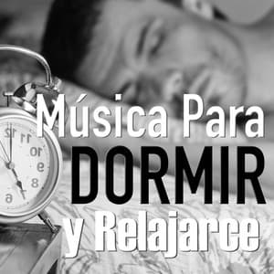 Música Para Dormir y Relajarce - Musica Para Dormir