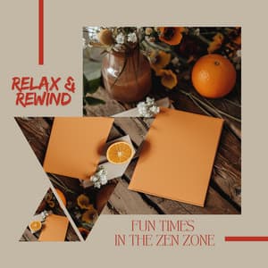 Relax & Rewind: Fun Times in the Zen Zone - Relaxation Time Studio