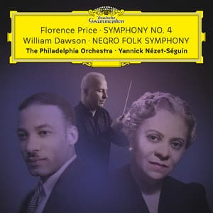Florence Price: Symphony No. 4 – William Dawson: Negro Folk Symphony - Philadelphia Orchestra