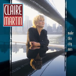 Make This City Ours - Claire Martin