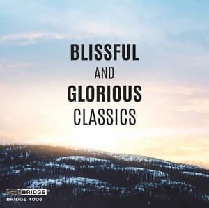 Blissful and Glorious Classics - Johann Sebastian Bach