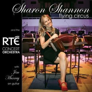 Flying Circus - Sharon Shannon