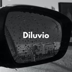 Diluvio - Llover fuerte