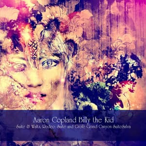 Aaron Copland Billy the Kid: Suite & Waltz, Rodeo: Suite and Grofé Grand Canyon Suite - Max Pollikoff
