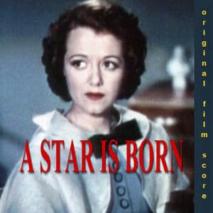 A Star is Born Original Film Score Recording - Max Steiner Orchestra