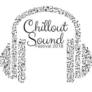 Chillout Sound Festival 2018 - Exclusive Selection of Jazz Music and Lounge - Jazz Club