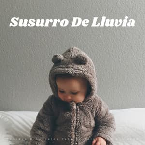 Susurro De Lluvia: Suaves Sonidos Binaurales Para La Relajación Del Bebé - Contacto Binaural