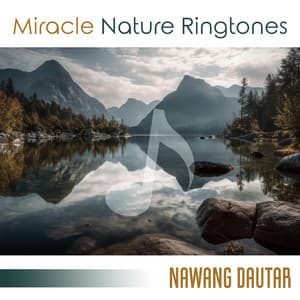 Miracle Nature Ringtones - Nawang Dautar