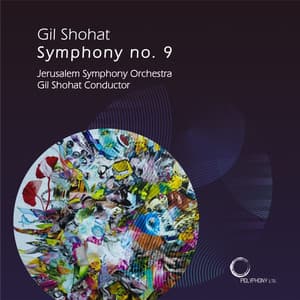 Gil Shohat: Symphony No. 9 - Gil Shohat