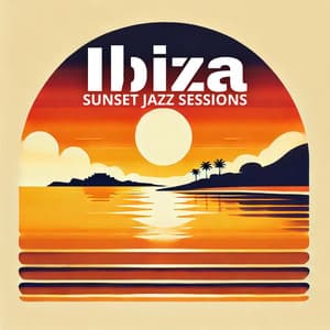 Ibiza Sunset Jazz Sessions - Calming Jazz Relax Academy