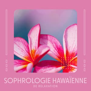Sophrologie hawaïenne de relaxation - Sérénité Océan