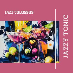 Jazzy Tonic - Jazz Colossus