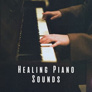 Healing Piano Sounds - Relaxing Piano Radio