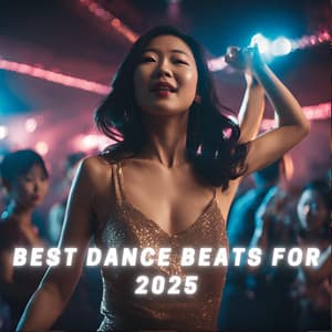 Best Dance Beats for 2025 - Electronica House