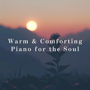 Warm & Comforting Piano for the Soul - LOVE BOSSA