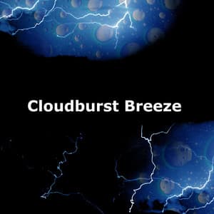 Cloudburst Breeze - Nature & Sounds Background