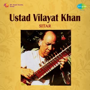 Ustad Vilayat Khan - Sitar - Vilayat Khan