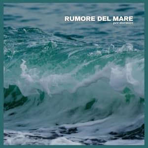 Rumore del mare per dormire - Musica Rilassante & Benessere