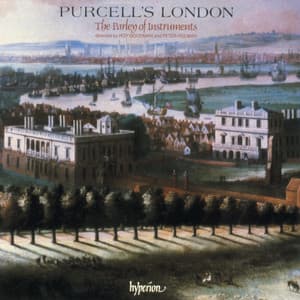 Purcell's London: Consort Music from Charles II to Queen Anne - The Parley of Instruments