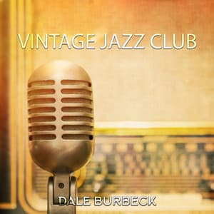 Vintage Jazz Club: Jazz in Retro Style - Dale Burbeck
