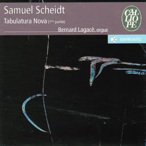 Scheidt: Tablatura Nova, Première partie - Samuel Scheidt