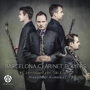 Czernowitzer Skizzen - Barcelona Clarinet Players