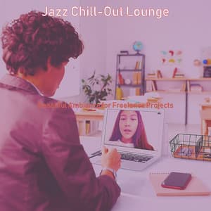 Beautiful Ambiance for Freelance Projects - Jazz Chill Out Lounge