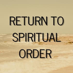 Return to Spiritual Order - Zen Ken