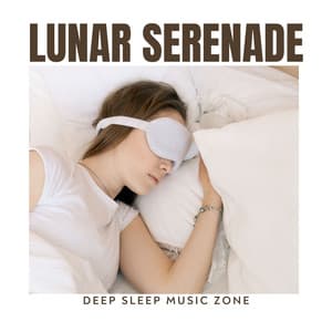 Lunar Serenade: Deep Sleep Therapy - Deep Sleep Music Zone